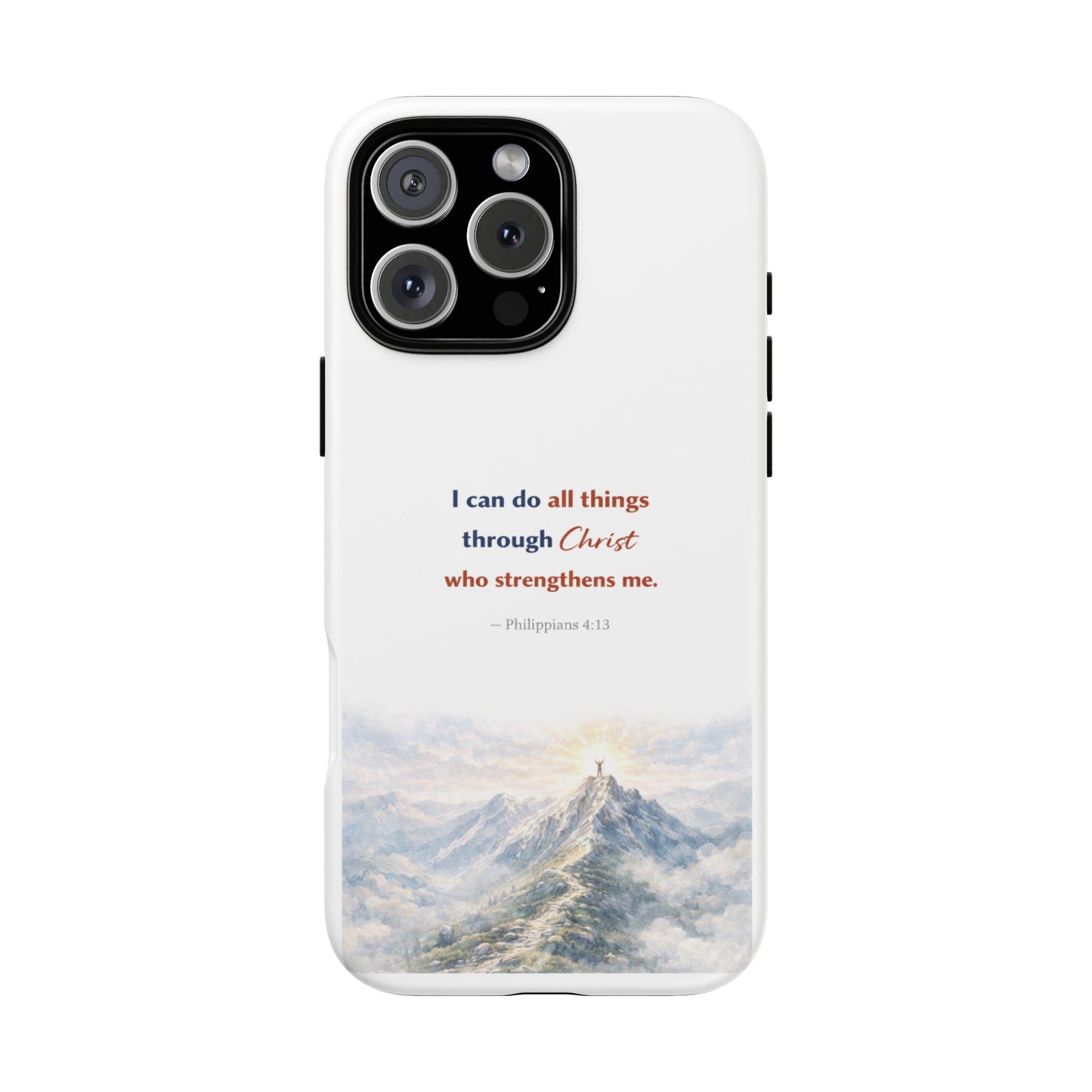 Christian Phone Case – “I Can Do All Things Through Christ” Inspirational Tough Case