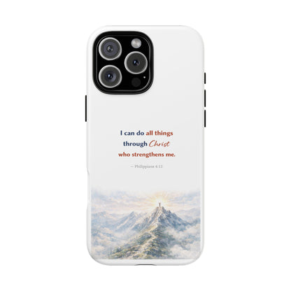 Christian Phone Case – “I Can Do All Things Through Christ” Inspirational Tough Case