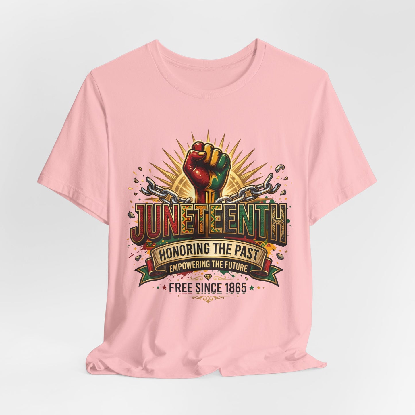 Juneteenth Graphic Tee — "Honoring the Past, Empowering the Future"