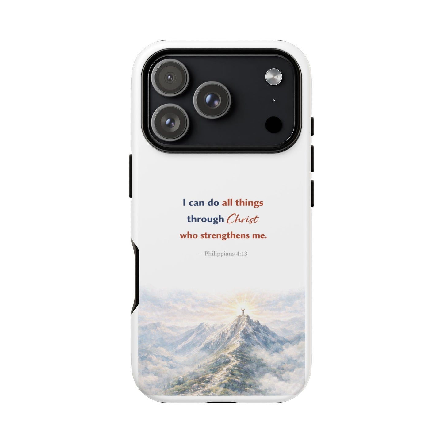 Christian Phone Case – “I Can Do All Things Through Christ” Inspirational Tough Case