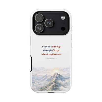 Christian Phone Case – “I Can Do All Things Through Christ” Inspirational Tough Case