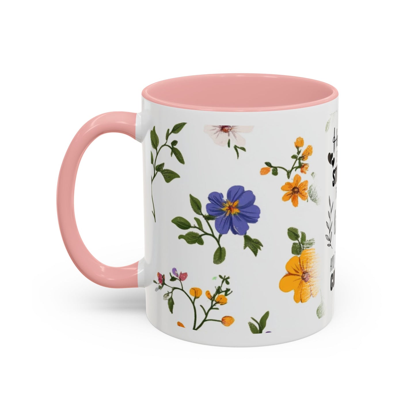 Floral "Her Love Is the Quiet Strength" Accent Coffee Mug — Inspirational Mother's Day Gift