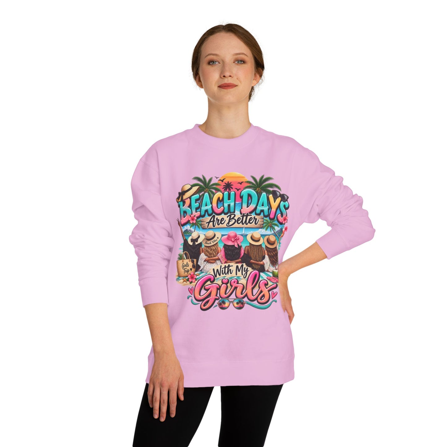 Beach Days Are Better With My Girls Sweatshirt