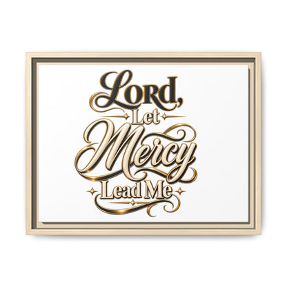 Framed Canvas Wall Art – "Lord, Let Mercy Lead Me" Inspirational Scripture Print