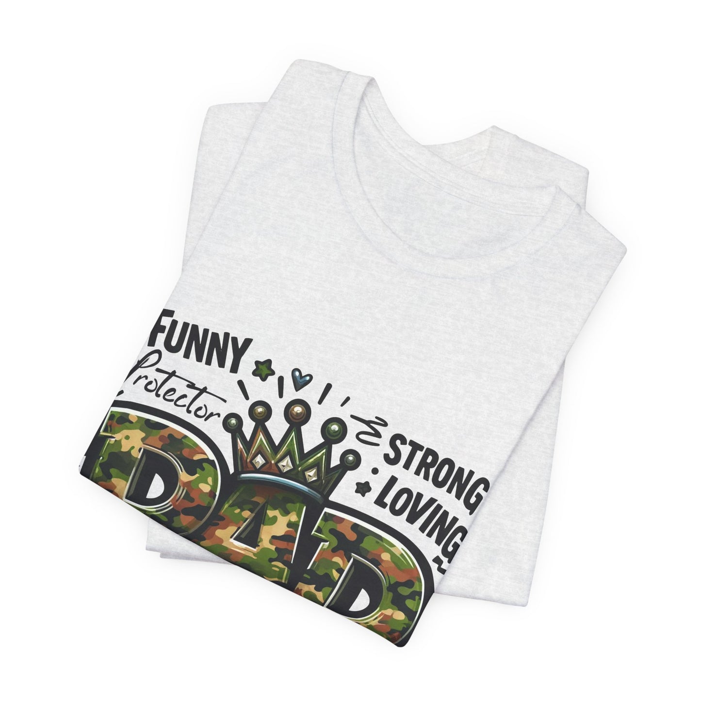 Dad Camo Crown T‑Shirt — 'DAD' Military Camo Design with Loving Words (Father's Day Gift)