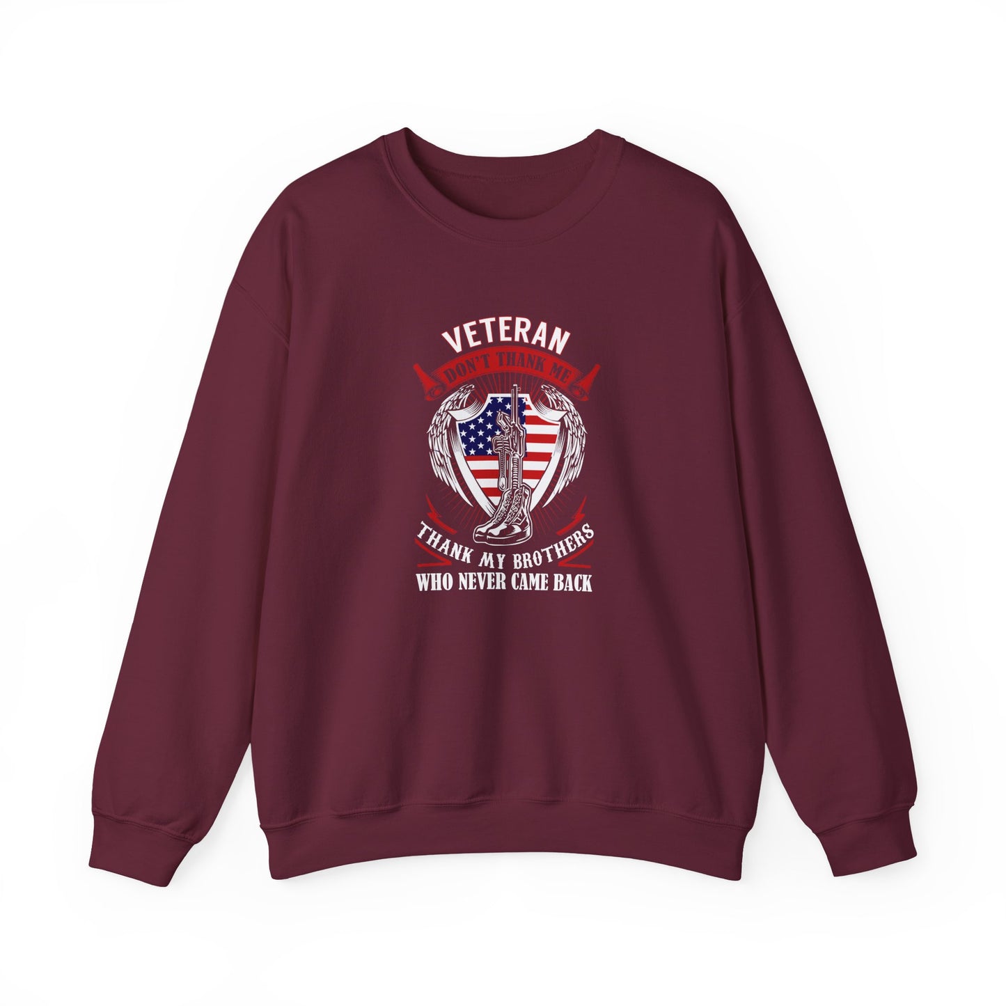 Veteran Tribute Thank My Brothers Who Never Came Back Sweatshirt