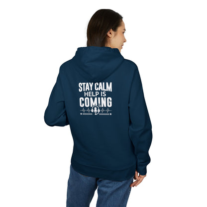 Stay Calm Help Is Coming Hoodie