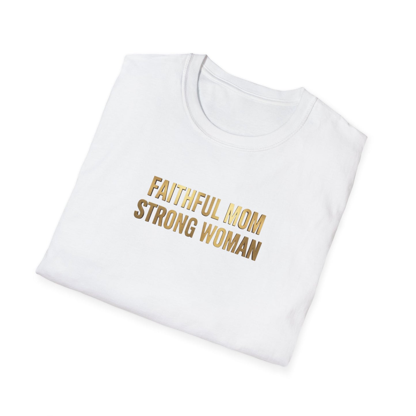 Faithful Mom Strong Woman T-Shirt