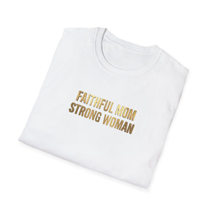 Faithful Mom Strong Woman T-Shirt