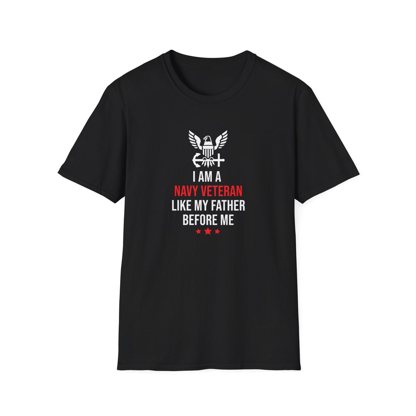 I Am a Navy Veteran Like My Father Before Me T-Shirt