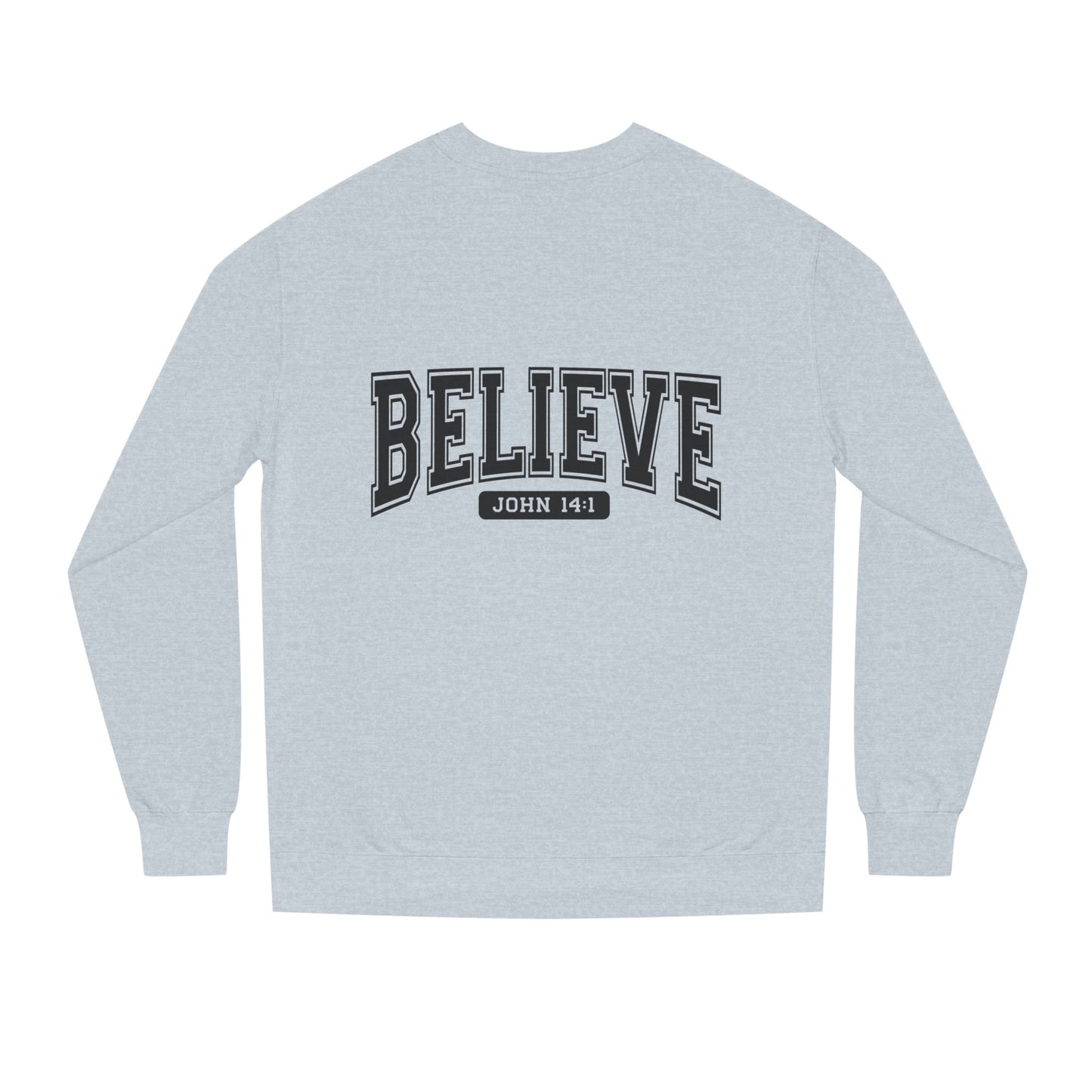 Believe Sweatshirt – Faith-Inspired Crewneck (John 14:1)