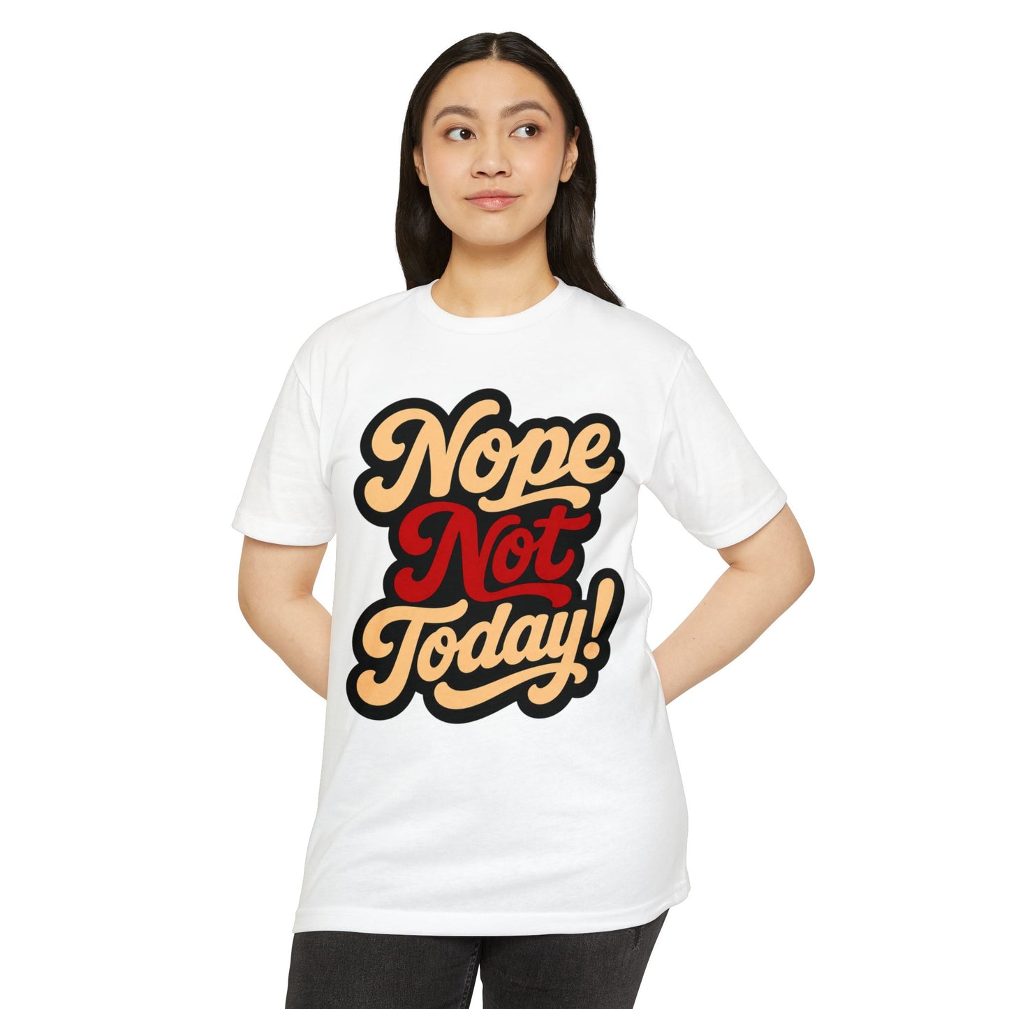 Nope Not Today T-Shirt — Retro Script Graphic Tee