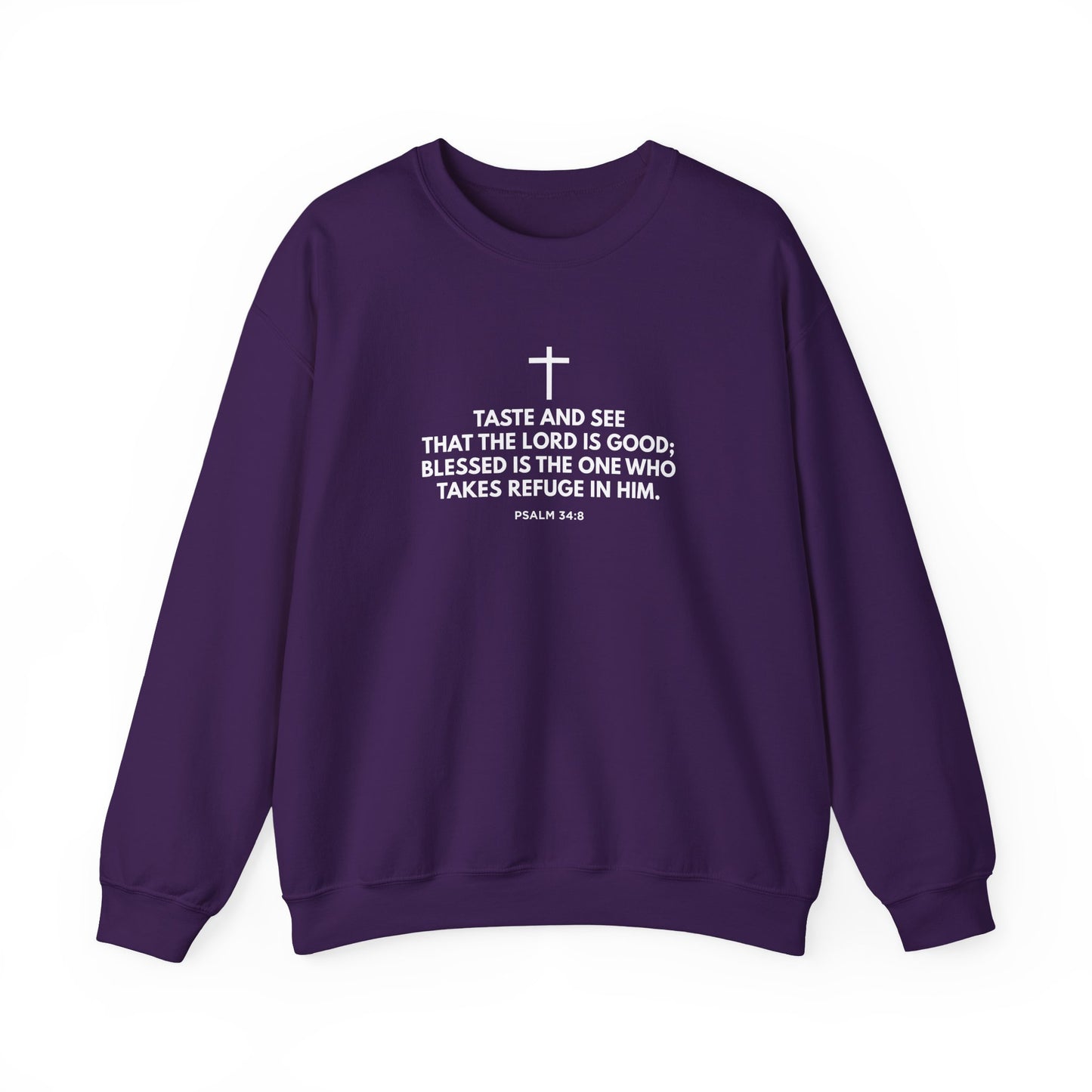 “Taste and See” Psalm 34:8   Sweatshirt