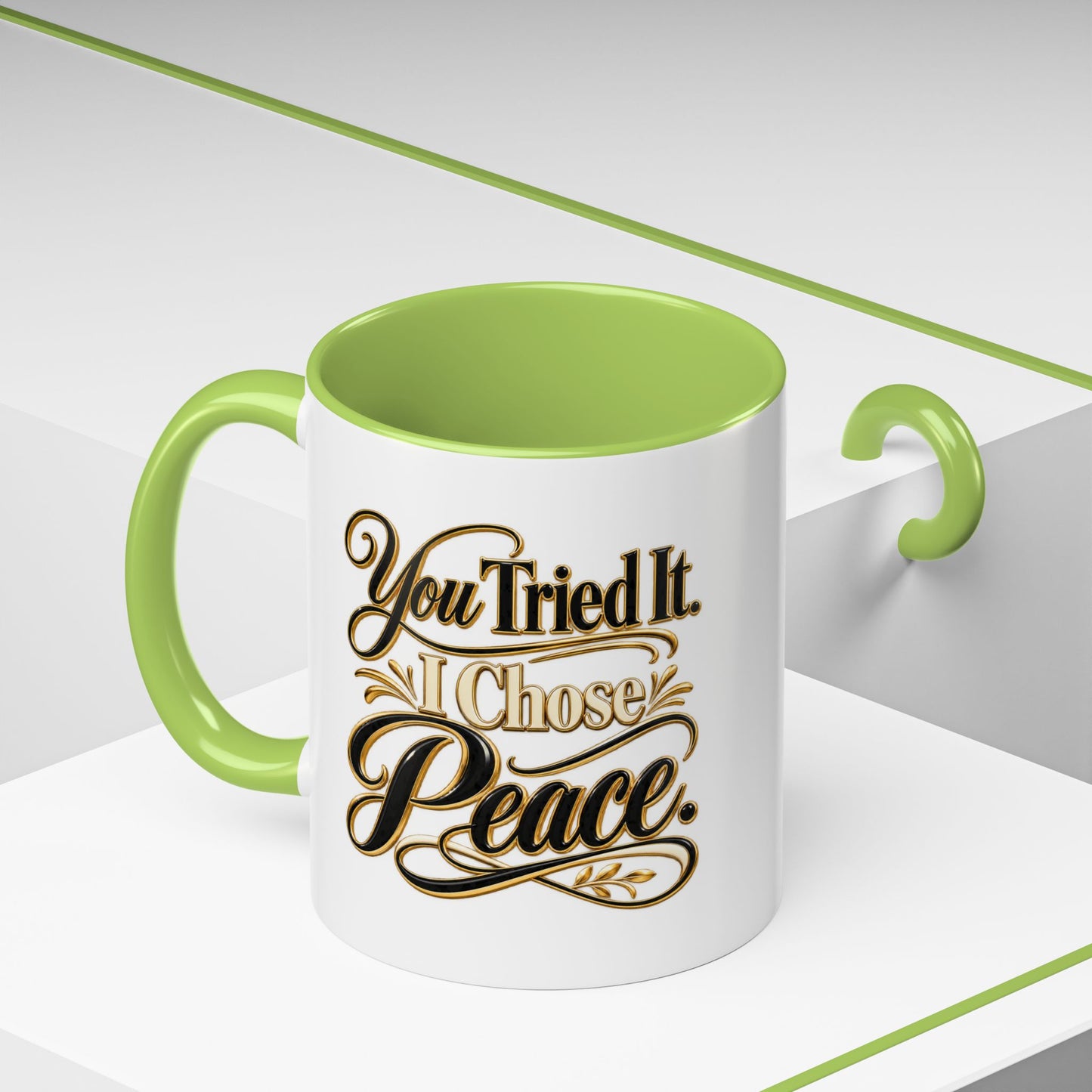 You Tried It, I Chose Peace Coffee Mug — Inspirational Ceramic Accent Mug