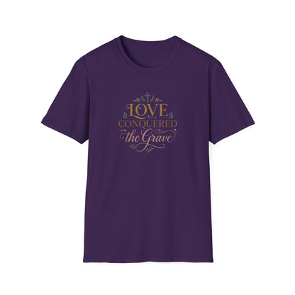 Love Conquered the Grave T-Shirt