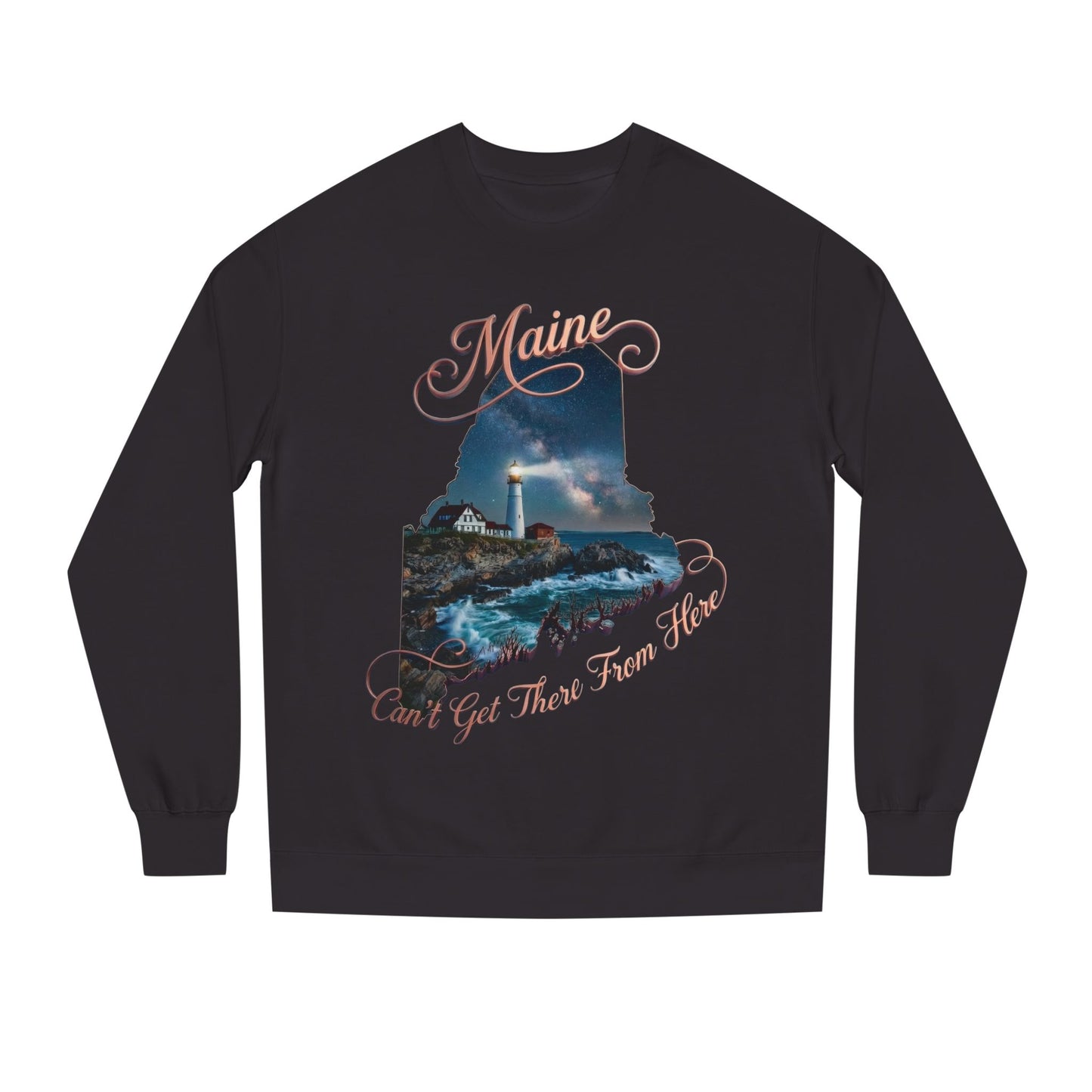 Maine Lighthouse Crewneck Sweatshirt — "Can't Get There From Here" Coastal Graphic
