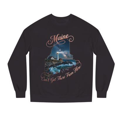 Maine Lighthouse Crewneck Sweatshirt — "Can't Get There From Here" Coastal Graphic