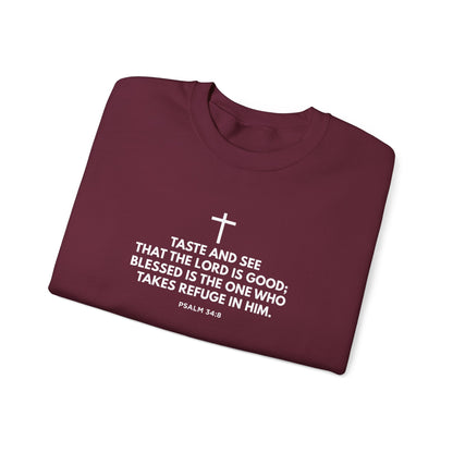 “Taste and See” Psalm 34:8   Sweatshirt