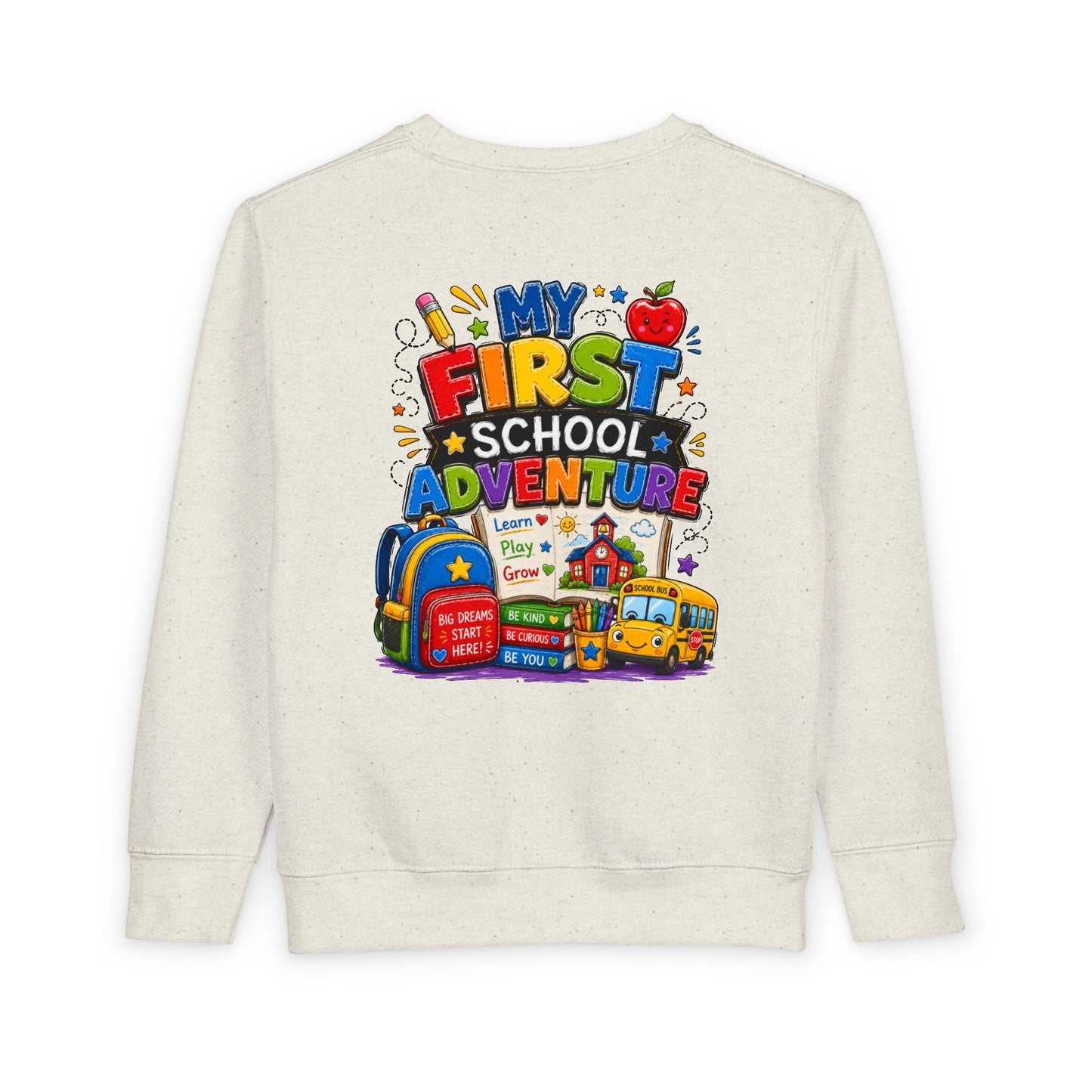 Toddler Sweatshirt — "My First School Adventure" Back-to-School Kids Sweatshirt