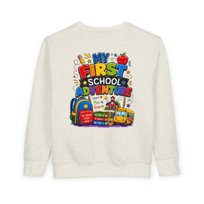 Toddler Sweatshirt — "My First School Adventure" Back-to-School Kids Sweatshirt