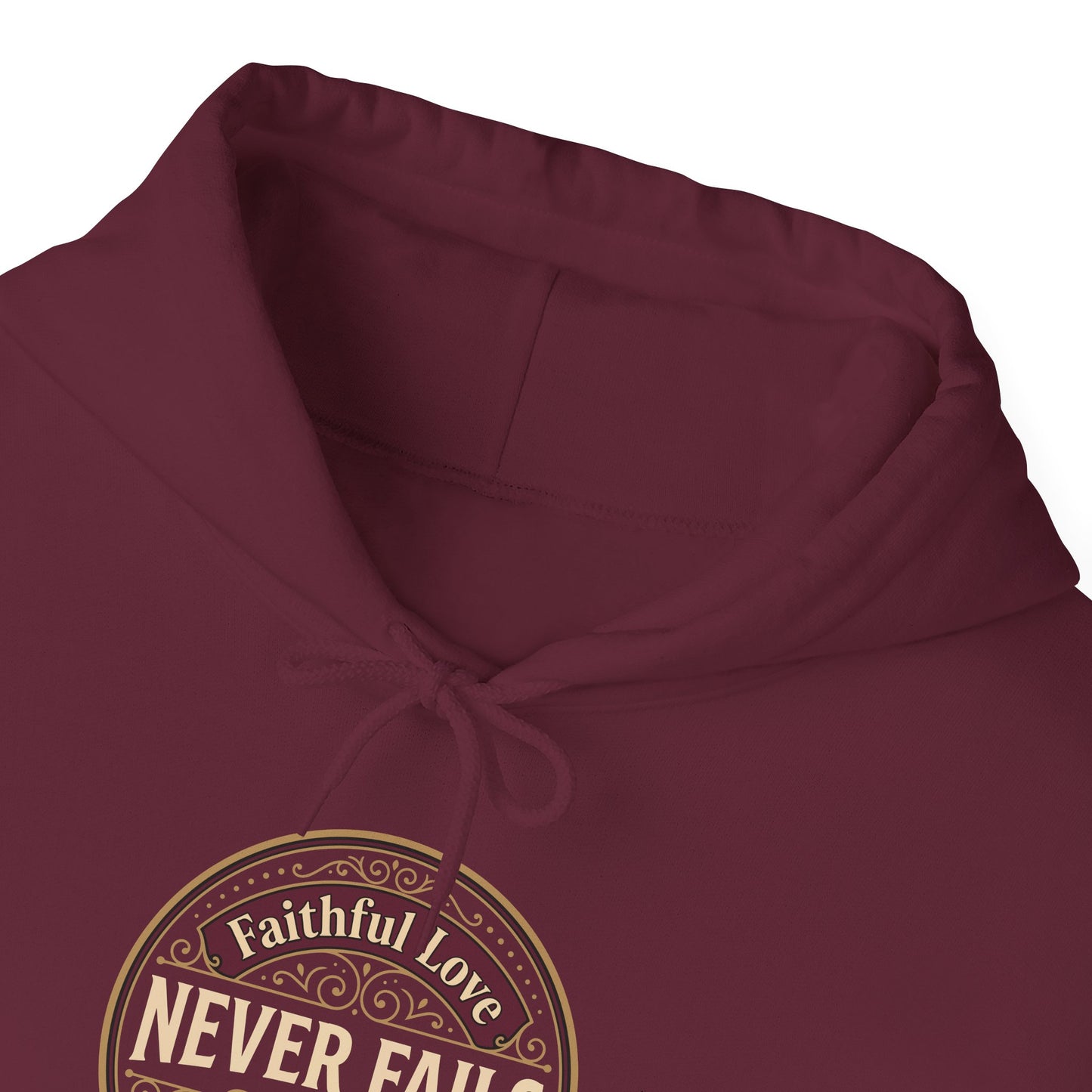 Faithful Love Never Fails - Proverbs 3:3 Hoodie