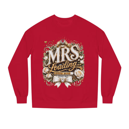 Mrs. Loading Crewneck Sweatshirt – Bridal Bachelorette 'Mrs. Loading' Sweater
