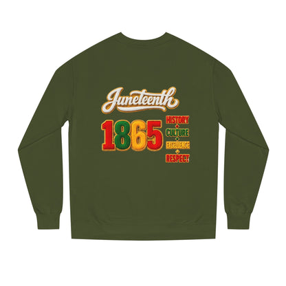 Juneteenth 1865 Sweatshirt — History • Culture • Resilience • Respect