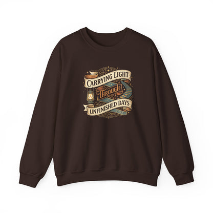 Carrying Light Through Unfinished Days Sweatshirt