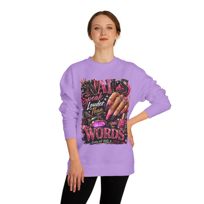 Sweatshirt - "Nails Speak Louder Than Words" Graphic Crewneck for Nail Techs & Beauty Lovers