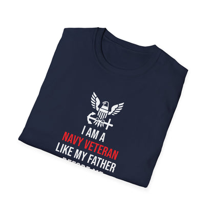 I Am a Navy Veteran Like My Father Before Me T-Shirt