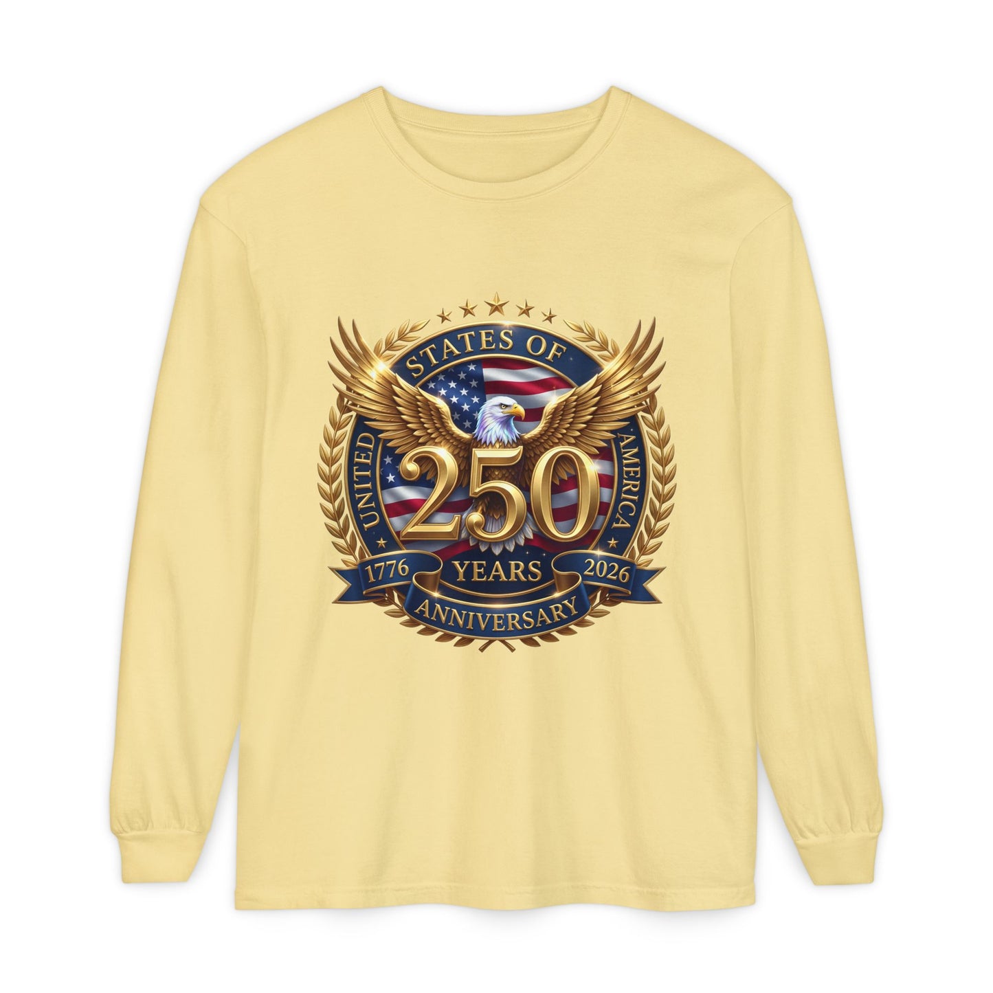250 Years Anniversary Long Sleeve T-Shirt — USA Bicentennial 1776–2026 Eagle Emblem