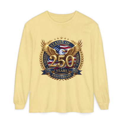 250 Years Anniversary Long Sleeve T-Shirt — USA Bicentennial 1776–2026 Eagle Emblem