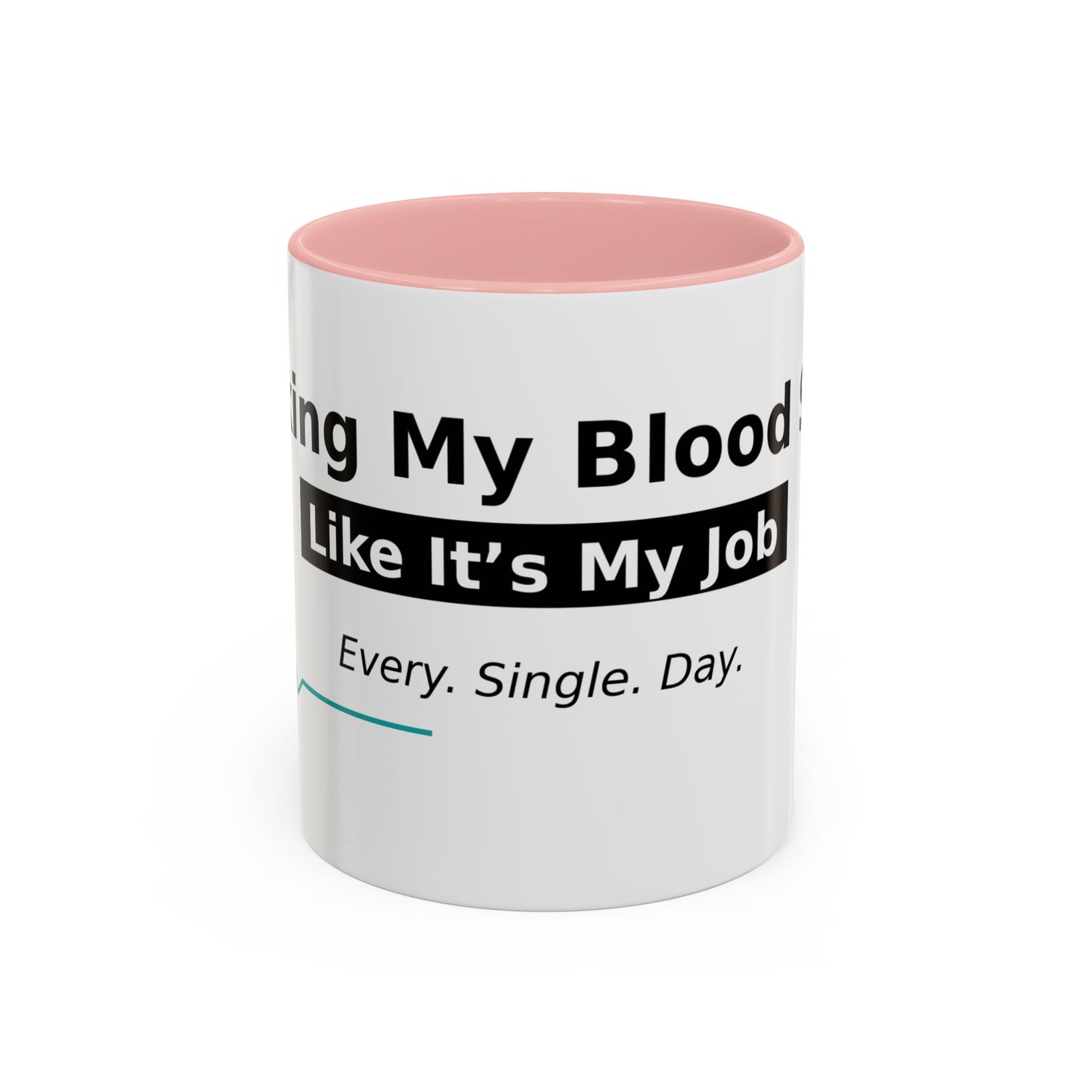 Accent Coffee Mug – 'Checking My Blood Sugar Like It's My Job' Diabetes Awareness Mug