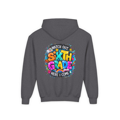 Sixth Grade Hoodie - "Watch Out, Sixth Grade Here I Come" Back-to-School Kids Sweatshirt