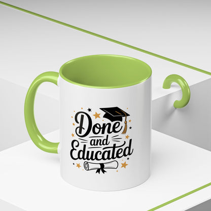 Done and Educated Graduation Coffee Mug (Accent 11/15oz)