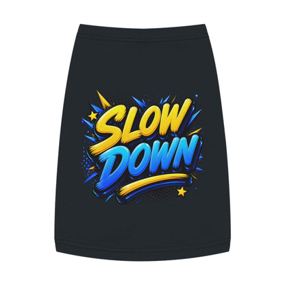 Pet Tank: "Slow Down" Graphic Dog & Cat Tank Top