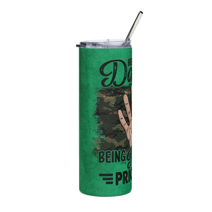 Being Dad Is An Honor Being Papa Priceless 20oz Stainless Steel Tumbler