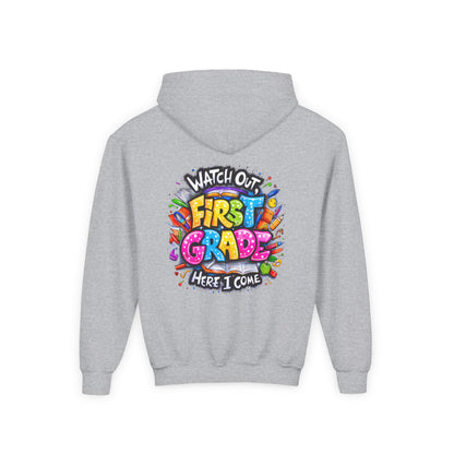 First Grade Hoodie – "Watch Out! First Grade Here I Come" Back-to-School Youth Sweatshirt