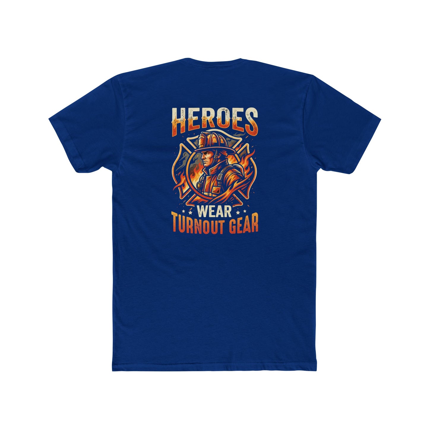 Heroes Wear Turnout Gear Firefighter T-Shirt