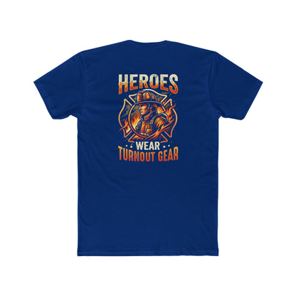 Heroes Wear Turnout Gear Firefighter T-Shirt