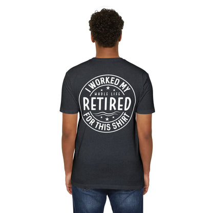 Retired For This Shirt T-Shirt — Funny Retirement Gift Tee