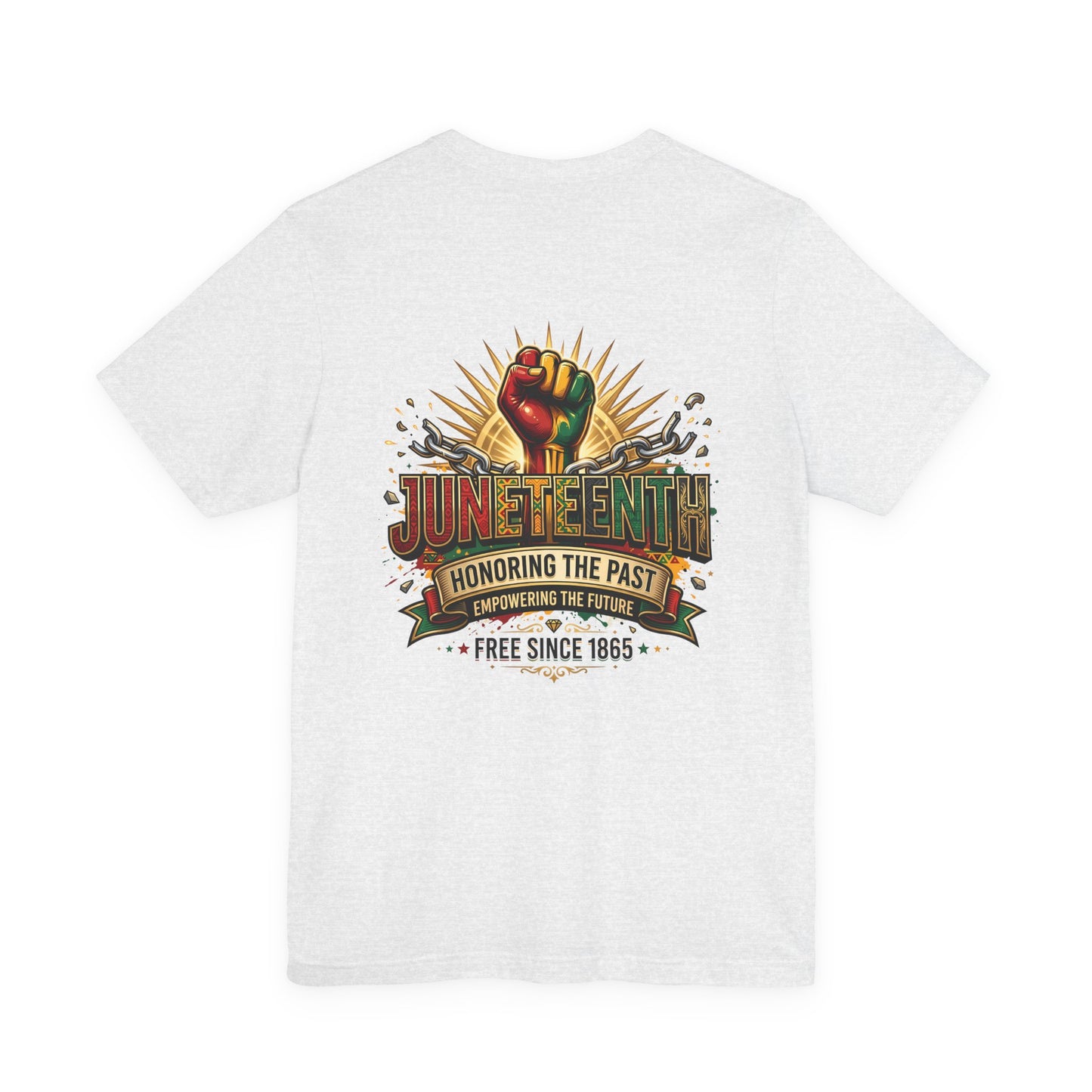 Juneteenth Graphic Tee — "Honoring the Past, Empowering the Future"