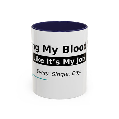 Accent Coffee Mug – 'Checking My Blood Sugar Like It's My Job' Diabetes Awareness Mug