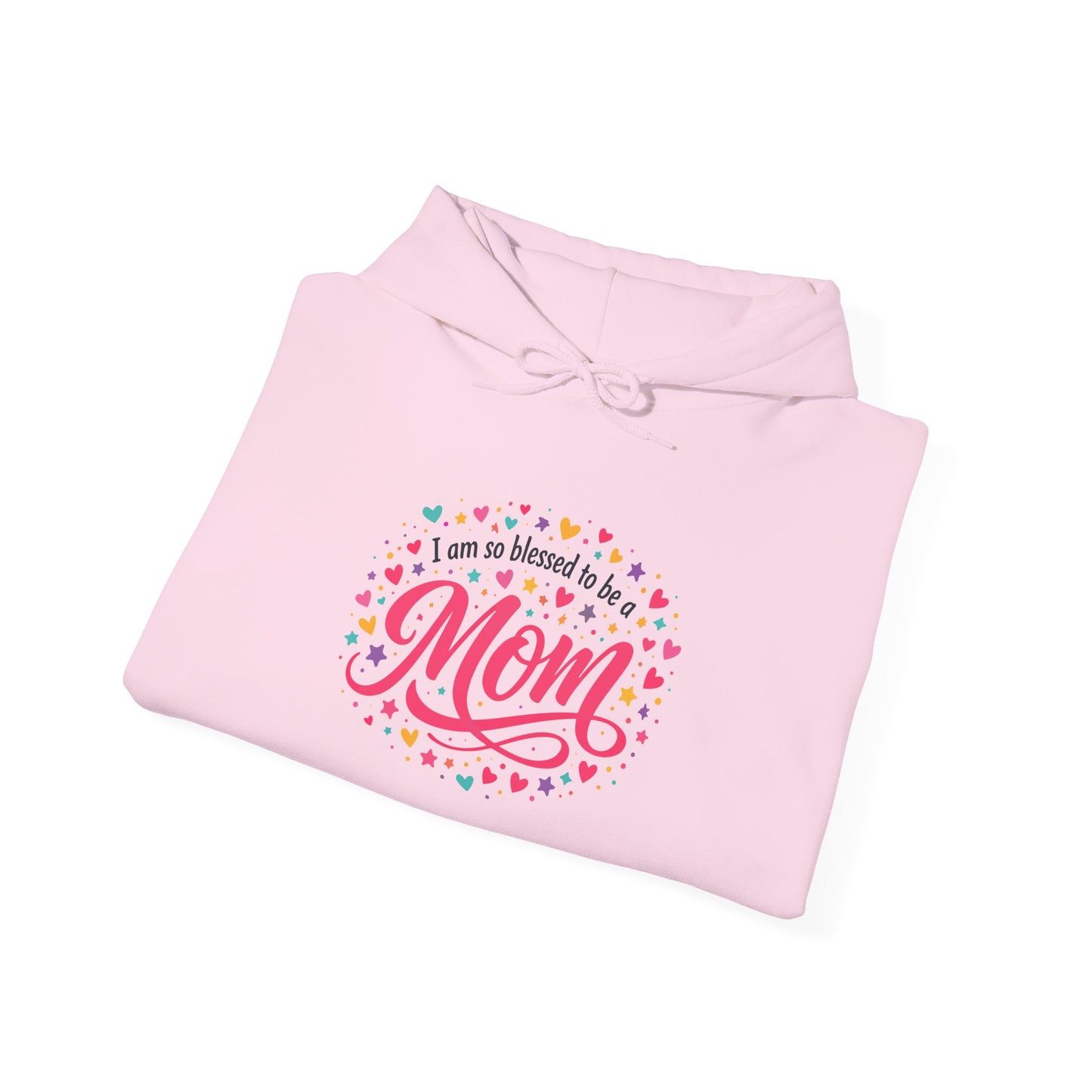 "I Was So Blessed to Be Your Mom" Hoodie