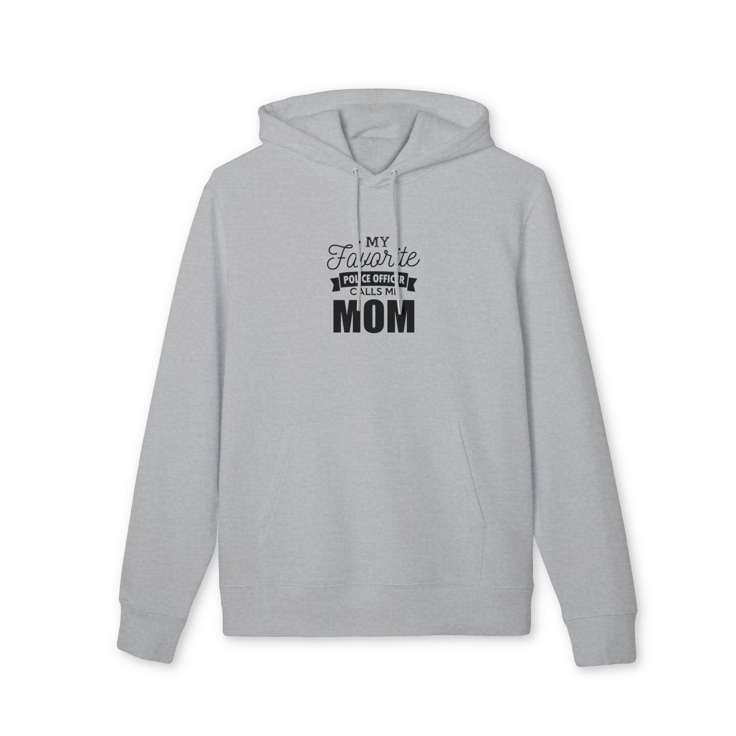 Mom of a Police Officer Hoodie — “My Favorite Police Officer Calls Me Mom” Comfort Pullover