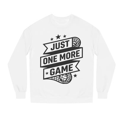 Just One More Game Sweatshirt - Lacrosse Player Crewneck