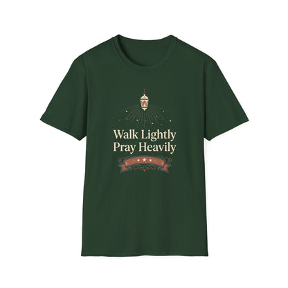Walk Lightly Pray Heavily T-Shirt