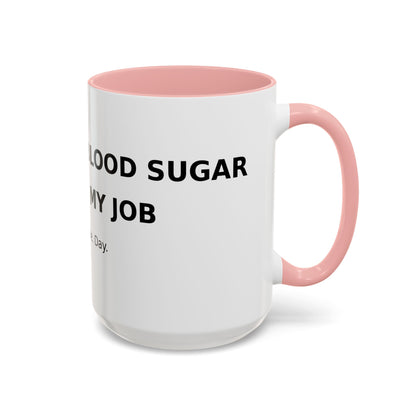 Coffee Mug – 'Monitoring My Blood Sugar Like It’s My Job. Every. Single. Day.'