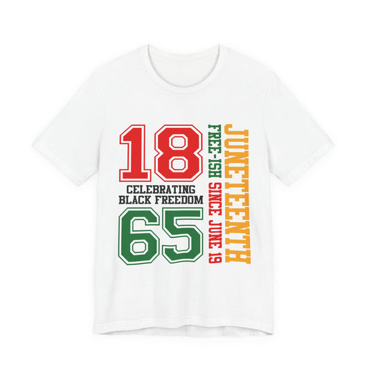 Juneteenth 1865 Celebrating Black Freedom T-Shirt