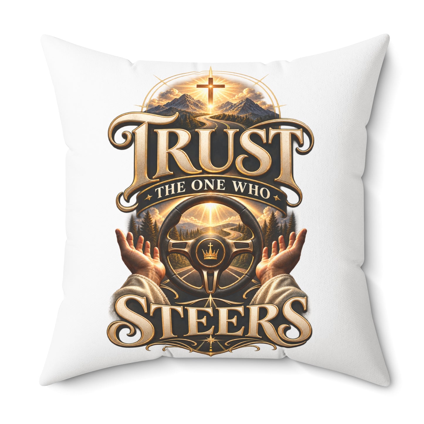 Trust the One Who Steers Decorative Pillow